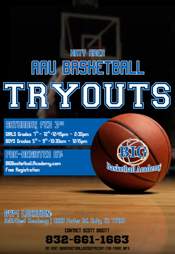 welcome to big basketball academy aau basketball leagues katy texas youth select basketball tryout flyers
